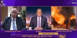 البترول: عودة خط الغاز بطريق الواحات للعمل خلال 24 ساعة